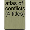 Atlas of Conflicts (4 Titles) door Authors Various