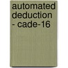 Automated Deduction - Cade-16 by H. Ganzinger
