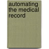 Automating the Medical Record door Jeffery P. Daigrepont