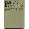 Bids Und Kommunale Governance door Martin Moeser