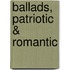 Ballads, Patriotic & Romantic