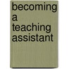 Becoming A Teaching Assistant door Tim Cahill