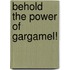 Behold the Power of Gargamel!