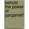Behold the Power of Gargamel! by Tina Gallo