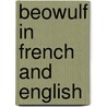 Beowulf In French And English door Henrietta Barkow