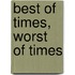 Best Of Times, Worst Of Times