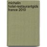 Michelin Hotel-restaurantgids France 2010