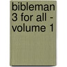 Bibleman 3 For All - Volume 1 door Thomas Nelson Publishers