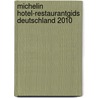 Michelin Hotel-restaurantgids Deutschland 2010