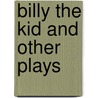 Billy the Kid and Other Plays by Rudolfo Anaya