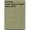 Michelin Hotel-restaurantgids Tokyo 2010