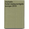 Michelin Hotel-restaurantgids Europe 2010