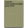 Michelin Hotel-restaurantgids Paris 2010