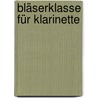 Bläserklasse für Klarinette by Norbert Engelmann