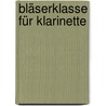 Bläserklasse für Klarinette door Norbert Engelmann