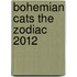 Bohemian Cats the Zodiac 2012