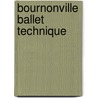 Bournonville Ballet Technique door Vivi Flindt