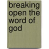 Breaking Open the Word of God door Powell K. Hinman