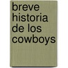 Breve Historia De Los Cowboys door Gregorio Doval