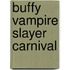 Buffy Vampire Slayer Carnival