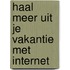 Haal meer uit je vakantie met internet