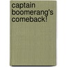 Captain Boomerang's Comeback! door Blake Hoena