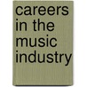 Careers in the Music Industry by Susan Zannos