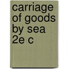 Carriage Of Goods By Sea 2e C door Stephen D. Girvin