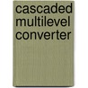 Cascaded Multilevel Converter door Rajmohan Rangarajan