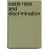Caste Race And Discrimination