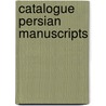 Catalogue Persian Manuscripts door Faterne Keshavarz