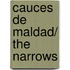 Cauces de maldad/ The Narrows