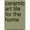 Ceramic Art Tile for the Home door Deborah Goletz