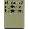 Chakras & Nadis For Beginners door Dr. Ravindra Kumar