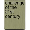 Challenge Of The 21st Century by Ian I. Mitroff