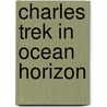 Charles Trek In Ocean Horizon door Joseph Kalback