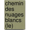 Chemin Des Nuages Blancs (Le) door Lama Govinda