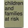 Children And Families At Risk by Publishing Oecd Publishing