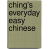 Ching's Everyday Easy Chinese door Ching-he Huang