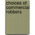 Choices Of Commercial Robbers