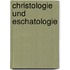 Christologie und Eschatologie