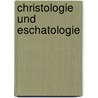 Christologie und Eschatologie door Hans-Christian Kammler