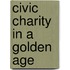 Civic Charity in a Golden Age