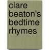 Clare Beaton's Bedtime Rhymes door Clare Beaton