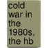 Cold War In The 1980s, The Hb