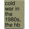 Cold War In The 1980s, The Hb door Njolstad Et Al