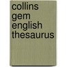 Collins Gem English Thesaurus door Onbekend