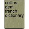 Collins Gem French Dictionary door Onbekend