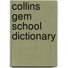 Collins Gem School Dictionary door Onbekend