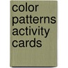 Color Patterns Activity Cards door Specialty P. School Specialty Publishing